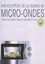 Encyclopédie de la cuisine au micro-ondes  [Livres]