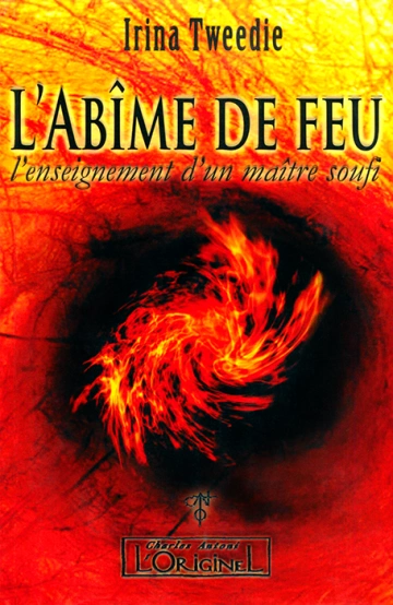 L'Abîme de feu : L'enseignement d'un Maitre Soufi - Irina Tweedie  [Livres]