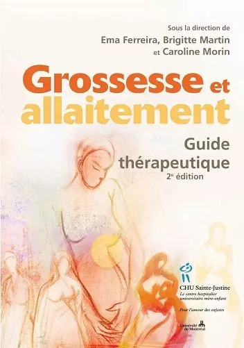 GROSSESSE ET ALLAITEMENT. GUIDE THÉRAPEUTIQUE  [Livres]