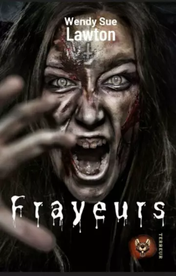 FRAYEURS - WENDY SUE LAWTON  [Livres]