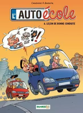 L'auto école tome 6  leçon de bonne conduite  [BD]