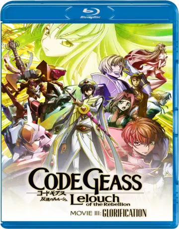 Code Geass: Hangyaku no Lelouch III - Glorification  [BLU-RAY 720p] - VOSTFR