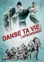 Danse ta vie : l'affrontement  [HDRIP] - FRENCH