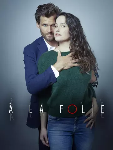 A la folie [HDRIP] - FRENCH