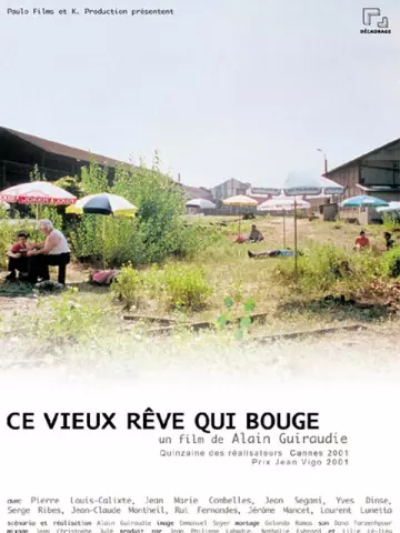 Ce vieux rêve qui bouge  [DVDRIP] - FRENCH