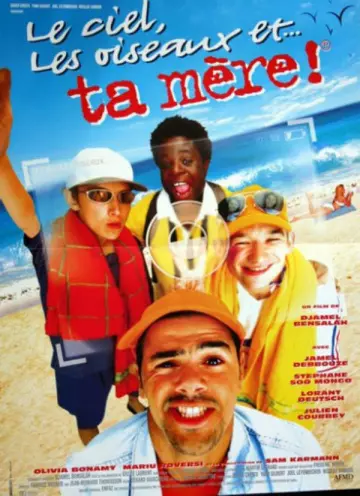 Le ciel, les oiseaux et... ta mère ! [DVDRIP] - TRUEFRENCH