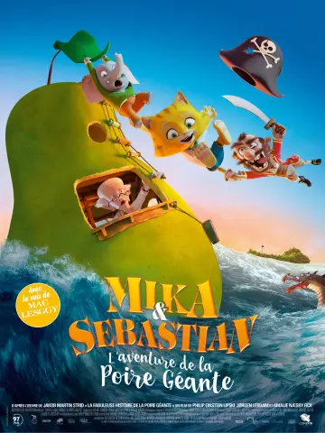 Mika & Sebastian : l?aventure de la Poire Géante  [WEB-DL 720p] - TRUEFRENCH