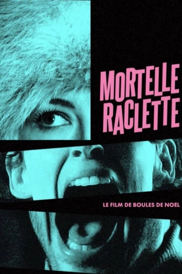 Mortelle raclette  [WEB-DL 1080p] - FRENCH