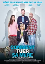 Comment tuer sa mère  [HDRIP] - FRENCH