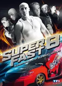 Superfast 8  [BDRIP] - FRENCH