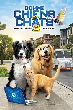 Comme Chiens et Chats 3 : Patte dans la Patte  [WEB-DL 1080p] - MULTI (FRENCH)