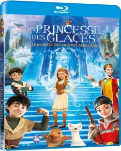 La Princesse des glaces, le monde des miroirs magiques  [HDLIGHT 720p] - FRENCH