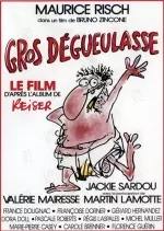 Gros dégueulasse  [DVDRIP] - FRENCH