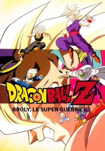 Dragon Ball Z : Broly, le super guerrier  [HDTV] - FRENCH