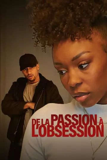 De la passion à l’obsession  [WEB-DL 1080p] - FRENCH