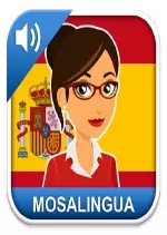 MOSALINGUA - APPRENDRE L'ESPAGNOL : DIALOGUES ET VOCABULAIRE V10.12  [Applications]