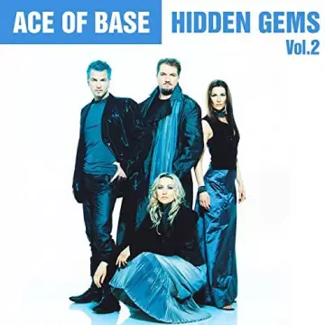 Ace of Base - Hidden Gems, Vol. 2  [Albums]