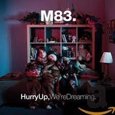 M83 - Hurry up, We're Dreaming  [Albums]