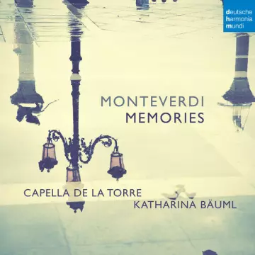 Monteverdi - Memories - Capella de la Torre, Katharina Bäuml  [Albums]