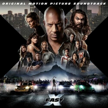 Fast & Furious - The Fast Saga - FAST X (Original Motion Picture Soundtrack)  [B.O/OST]