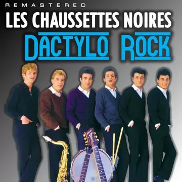 Les Chaussettes Noires - Dactylo Rock (Remastered)  [Albums]