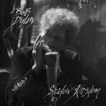 Bob Dylan - Shadow Kingdom  [Albums]