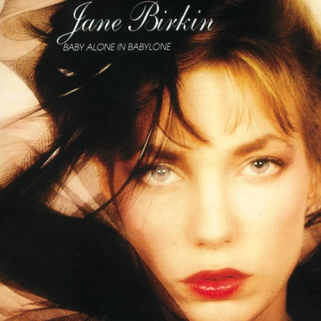 Jane Birkin - Baby Alone In Babylone  [Albums]