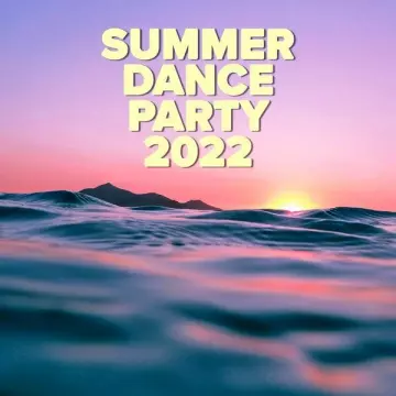 SUMMER DANCE PARTY 2022  [Albums]