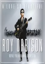 Roy Orbison - A Love So Beautiful: Roy Orbison & The Royal Philharmonic Orchestra  [Albums]