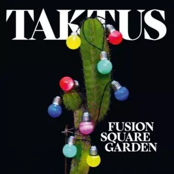 Fusion Square Garden - Taktus  [Albums]