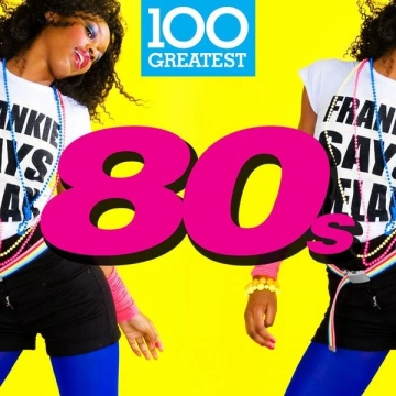 FLAC 100 Greatest 80s  [Albums]