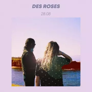 Des Roses - 28.08  [Albums]