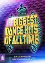 The Biggest Dance Hits of All Time 2017  [Albums]