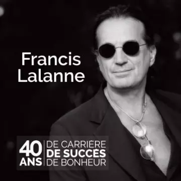 Francis Lalanne - 40 ans de succès  [Albums]