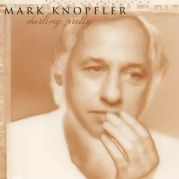 Mark Knopfler - Darling Pretty (Remastered)  [Albums]