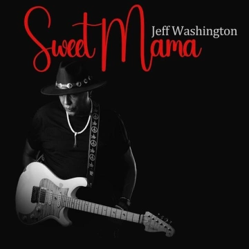 Jeff Washington - Sweet Mama  [Albums]