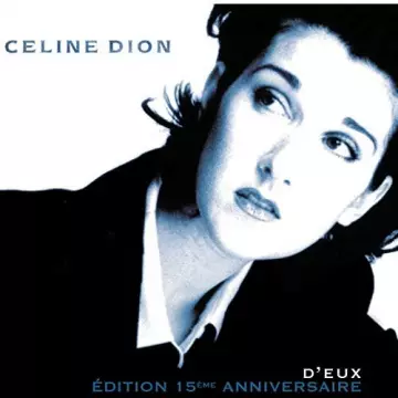 Celine Dion - D'eux - Édition 15ème Anniversaire  [Albums]