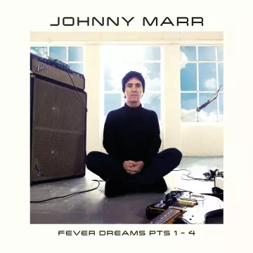 Johnny Marr - Fever Dreams Pts 1-4  [Albums]