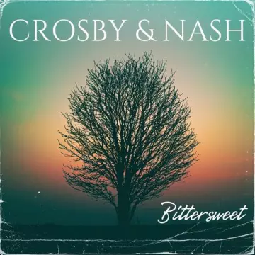 Crosby & Nash - Bittersweet 1999  [Albums]