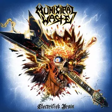 Municipal Waste - Electrified Brain  [Albums]