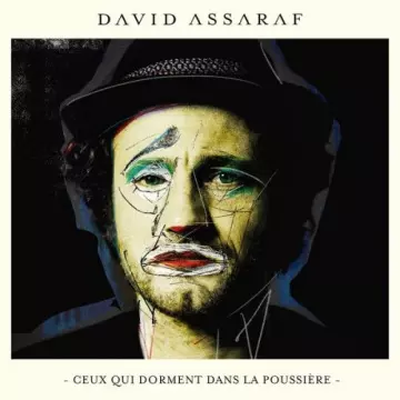 David Assaraf - Ceux qui dorment dans la poussière  [Albums]