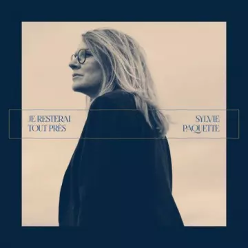 Sylvie Paquette - Je resterai tout près (EP)  [Albums]