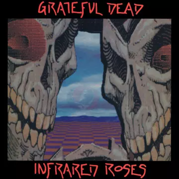 Grateful Dead - Infrared Roses (Live Edition)  [Albums]