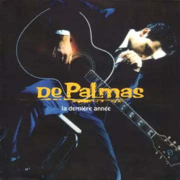 De Palmas - La Derniere Annee  [Albums]