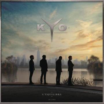 FLAC KYO - L'ÉQUILIBRE - 10 ANS  [Albums]