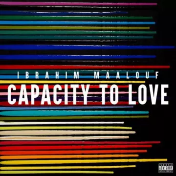 Ibrahim Maalouf - Capacity to Love  [Albums]