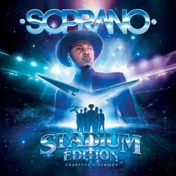 Soprano - Chasseur d'étoiles (Stadium Edition)  [Albums]