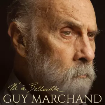 Guy Marchand - Né à Belleville  [Albums]