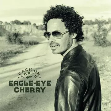 Eagle Eye Cherry - Back on Track  [Albums]