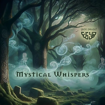 Celtic Chillout Relaxation Academy - Mystical Whispers: Celtic Serenades for a Tranquil Night  [Albums]